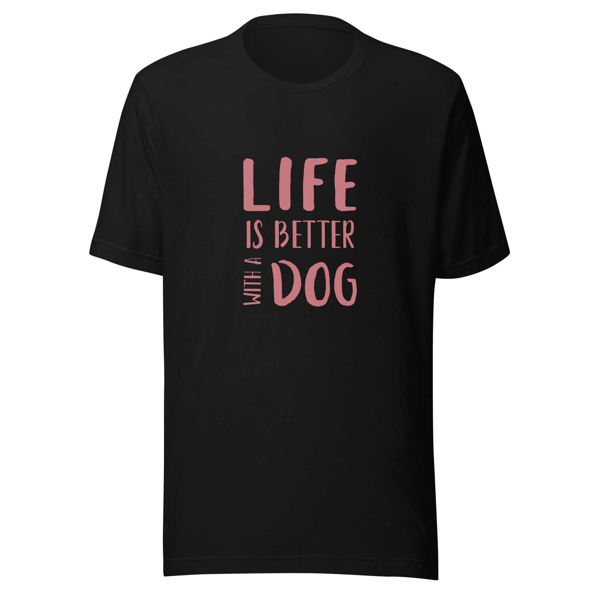 "Life is Better with a Dog" T-shirt MBF Goods