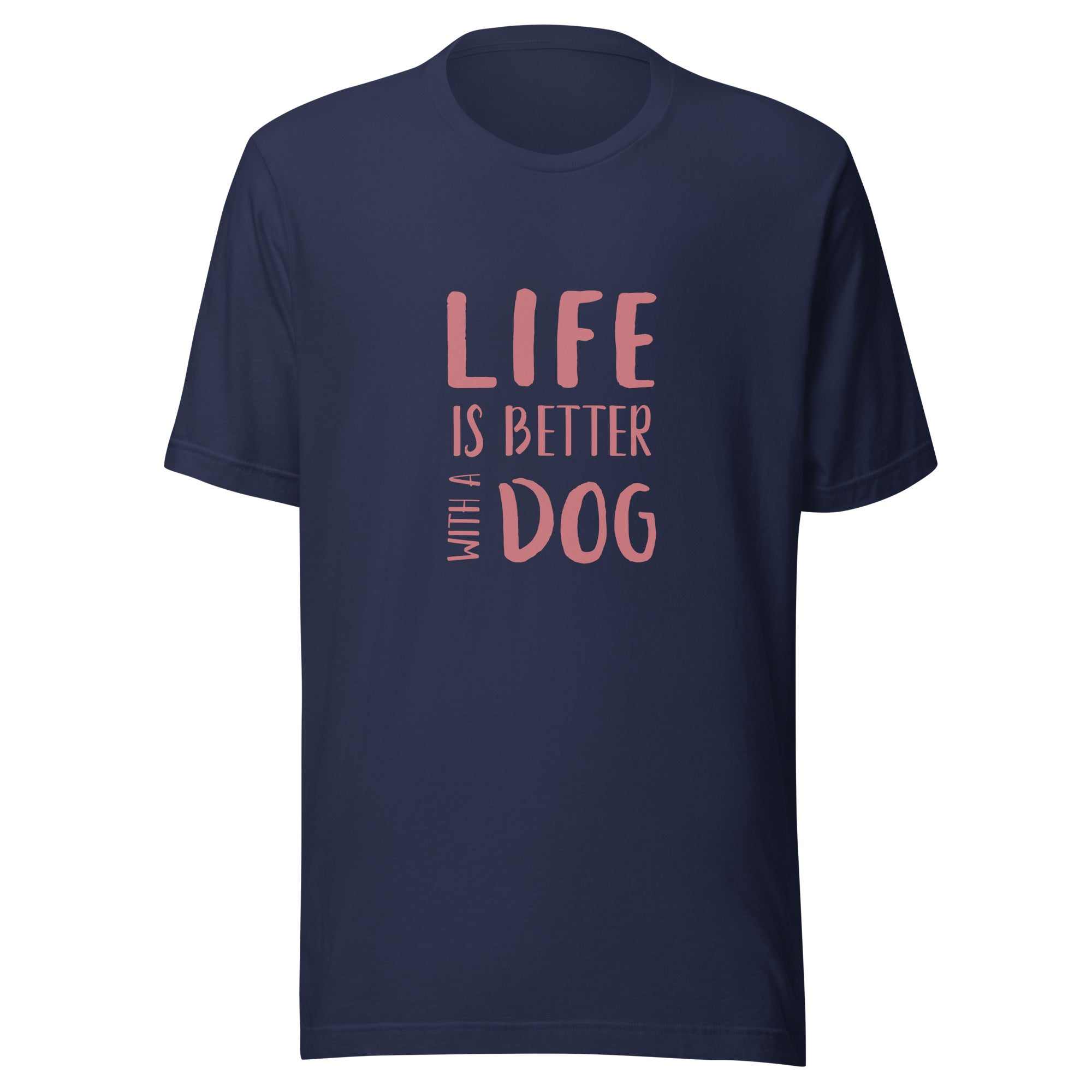 "Life is Better with a Dog" T-shirt MBF Goods