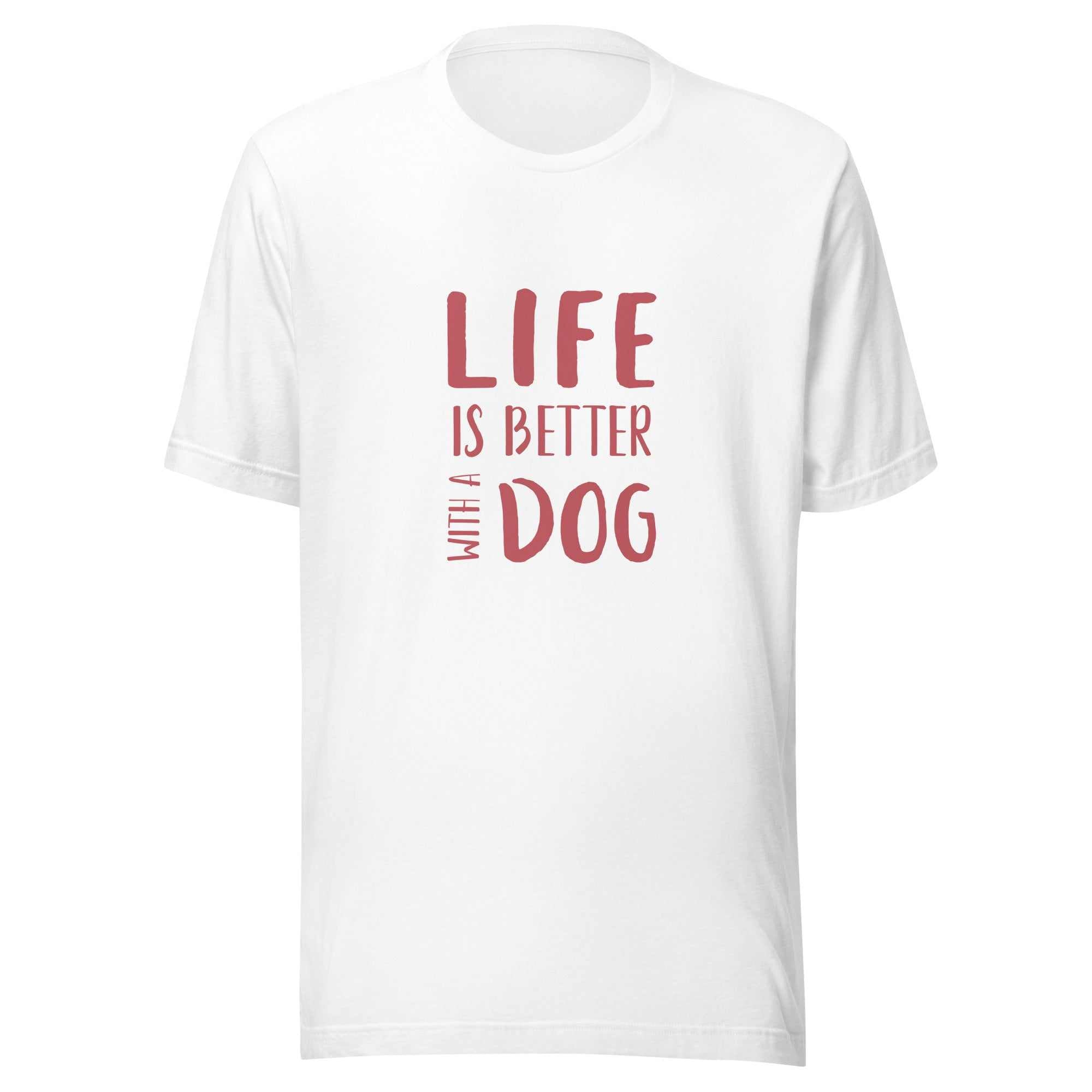 "Life is Better with a Dog" T-shirt MBF Goods